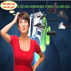 Nên mua TV box của hãng nào tốt nhất hiện nay?
